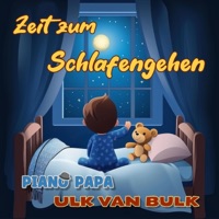 Zeit zum Schlafengehen - Single - Ulk van Bulk & Piano Papa