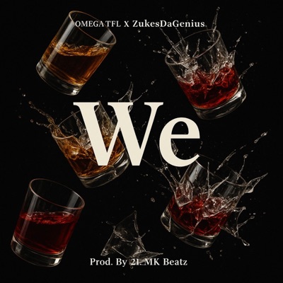 We (feat. ZukesDaGenius) - Single