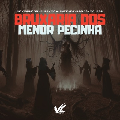 Bruxaria dos Menor Pecinha (feat. MC JE SP) - Single