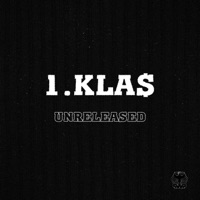 Unreleased - 1.Kla$