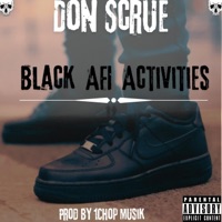 Black AF1 Activities (feat. 1chop) - Single - Don Scrue