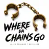 Justo Chalaire, Bo Fisher & Altar Ego - Where Da Chains Go
