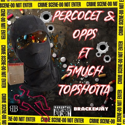 Percocet & opps (feat. 5MUCH BSG & Top Shotta) - Single