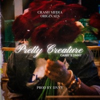Pretty Creature (feat. Gabby & Dnny) - Single - Crash Media