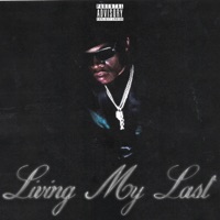 Living My Last - BigDawg Gudda