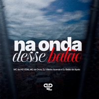Na Onda Desse Balão (feat. Dj Vitinho Acerola) - Single - HG VDM, MC DA ONZE, DJ BELÃO DO APOLO & PP Hits