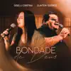Giselli Cristina - Bondade de Deus (feat. Clayton Queiroz)