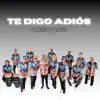 Te Digo Adios