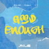 Good Enough - JINJIN