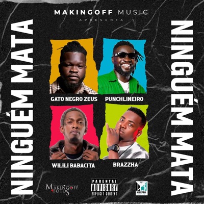 Ninguém mata (feat. Gato Negro Zeus, Punchlineiro, Brazzha & Wilili Babacita) - Single