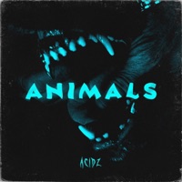 Animals (Uptempo) - Single - Acidz