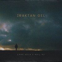 Iraktan Gel (feat. ANIL AV) - Single - Emar Hoca
