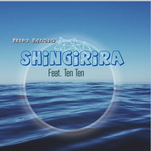 Shingirira (feat. Ten Ten)