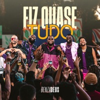 Fiz Quase Tudo (Ao Vivo) - Single - Grupo Benzadeus