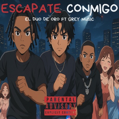 ESCAPATE CONMIGO (feat. GREY MUSIC) - Single