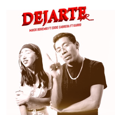 Dejarte Ir (feat. Eddie Cabrera & KARRD) - Single