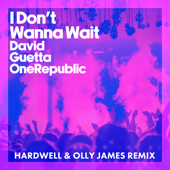 I Don't Wanna Wait (Hardwell &amp; Olly James Remix) [Extended] - David Guetta &amp; OneRepublic Cover Art