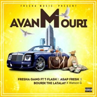 Avanm Mouri (feat. T-Flash, Watson-G, Bourik The Latalay & Asap Fresh) - Single - Fresha Gang