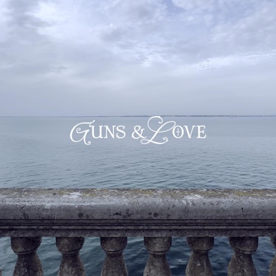 Guns & Love - Single