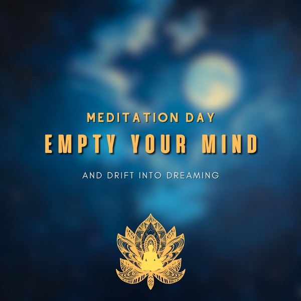 Empty Your Mind and Drift into Dreaming