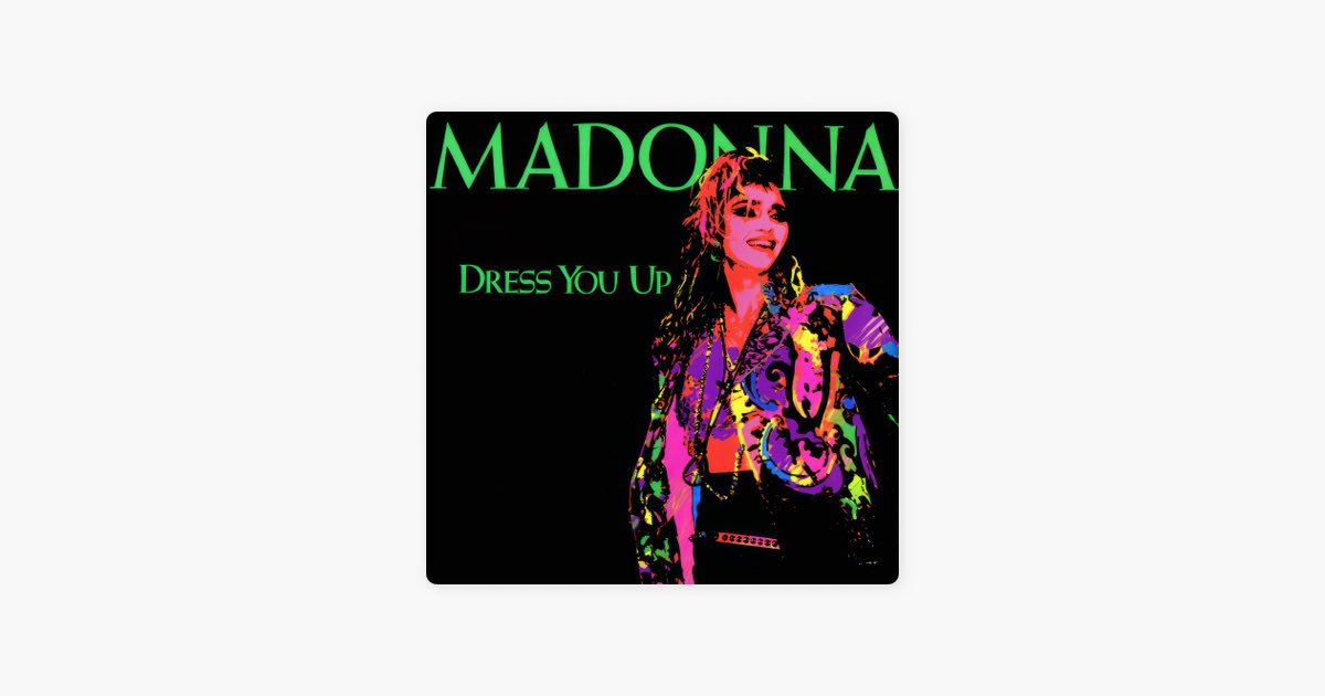 Dress You Up - Single - Album by Madonna - Apple Music