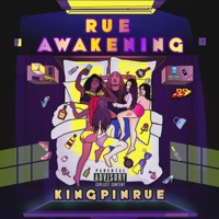 Rue Awakening - KingPinRue