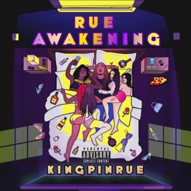 Rue Awakening KingPinRue