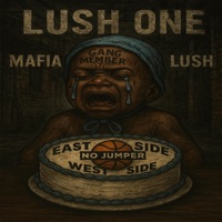 MAFIA LUSH aka TRAVIS FORD'S CAKE - Single - Lush One