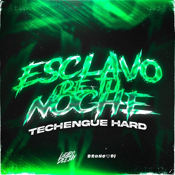 ESCLAVO DE TU NOCHE (TECHENGUE HARD) [BRUNO DJ Remix]