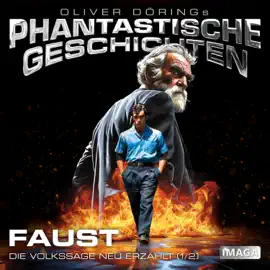 Phantastische Geschichten, Faust 1 (Ungekürzt)