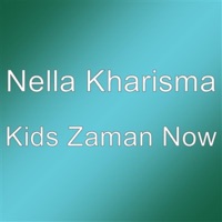 Kids Zaman Now - Single - Nella Kharisma