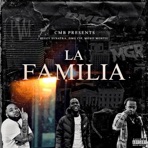 CMB PRESENTS: LA FAMILIA