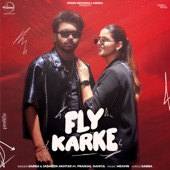 Fly Karke (feat. Pranjal Dahiya) artwork