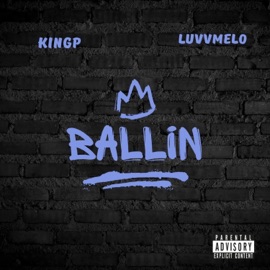 Ballin (feat. Kingp) LuvvMelo
