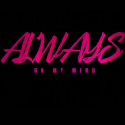 Always on my mind (feat. Marion2raw) - Single