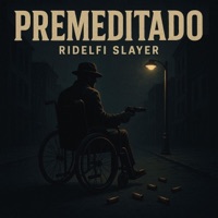PREMEDITADO - Single - Ridelfi Slayer