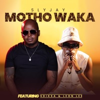 Motho Waka (feat. Sdiksa & Leon Lee) - Single - Slyjay