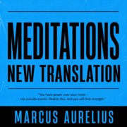 Meditations: New Translation - Marcus Aurelius