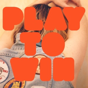 Play to Win - Single