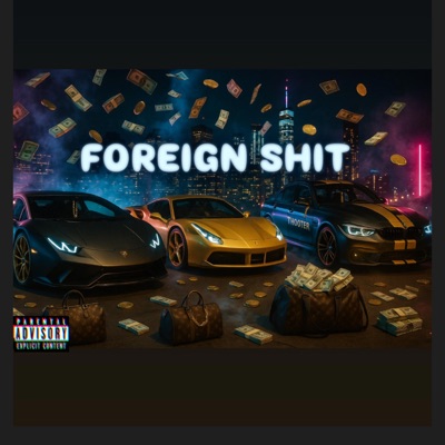 Foreign Shit (feat. ElvaBoy TG) - Single
