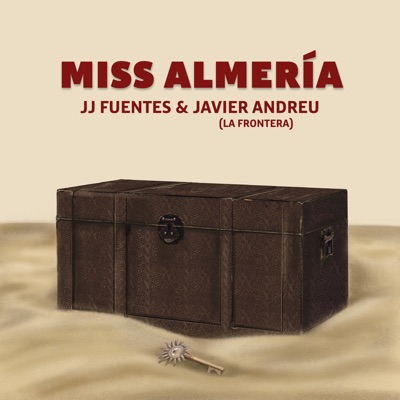 Miss Almería (feat. Javier Andreu & La Frontera) - Single