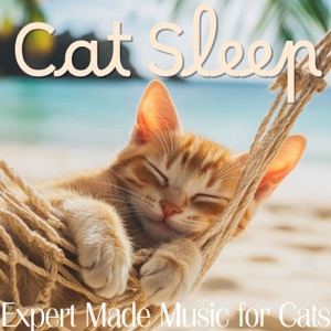 Cat Sleep - Expert Made Music for Cats