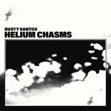 Rusty Santos - Helium chasms