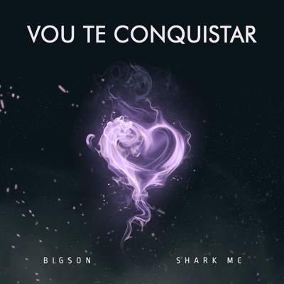 Vou Te Conquistar (feat. Shark MC) - Single