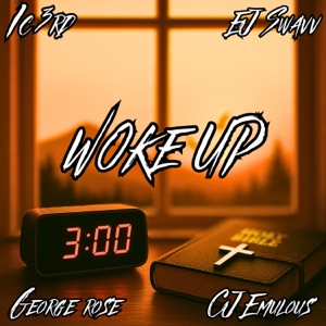 Woke Up (feat. George.Rose & CJ Emulous)