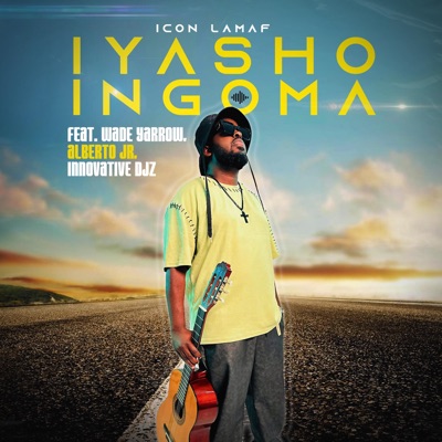 Iyasho Ingoma (feat. Wade Yarrow, Alberto Jr & Innovative Djz) - Single