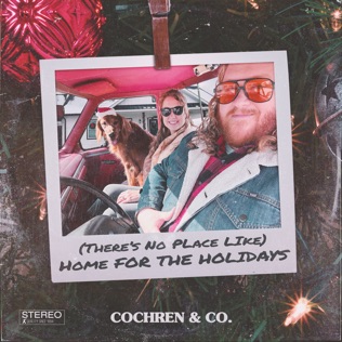 Cochren & Co. (There's No Place Like) Home For The Holidays