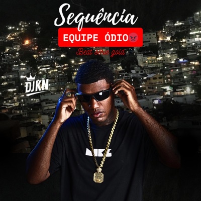 SEQUÊNCIA 001 EQUIPE ÓDIO BEAT SÉRIE MODIFICADO BRABOOO X PARA OUVIR NO CARRO DE SOM - Single