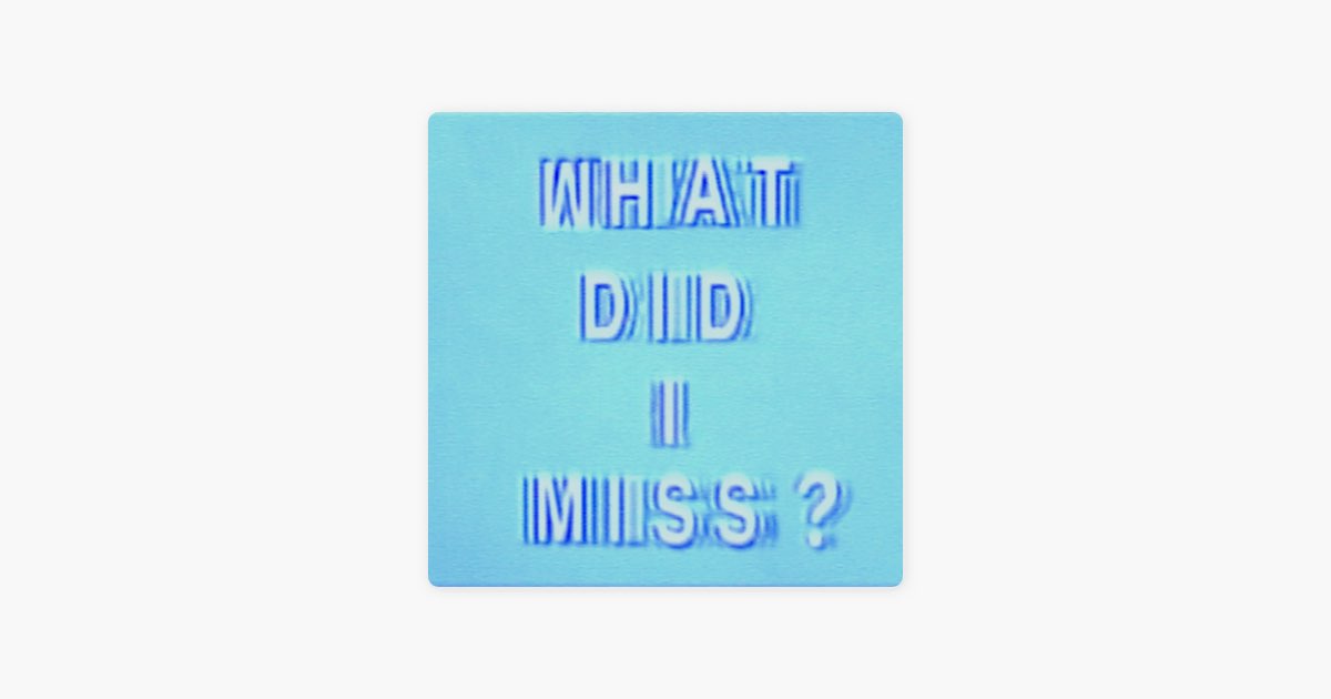 What Did I Miss? - Drake