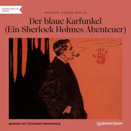 Der blaue Karfunkel (Ein Sherlock Holmes Abenteuer)